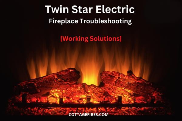 Twin Star Electric Fireplace Troubleshooting