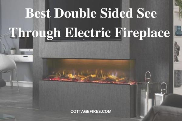Best Double sided See Through Electric Fireplaces