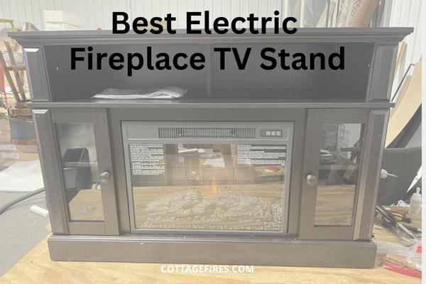 10 Best Electric Fireplace TV Stand 2022 [All You Need]