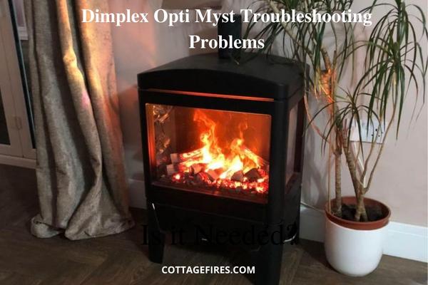 Dimplex Opti Myst Troubleshooting Problems