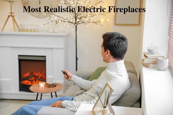 Most Realistic Electric Fireplaces