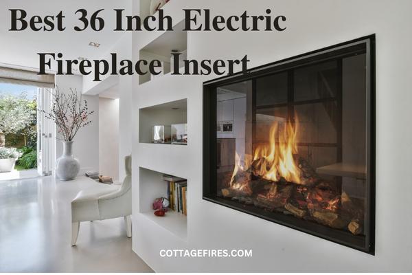 Best 36 Inch Electric Fireplace Insert (Updated 2023)