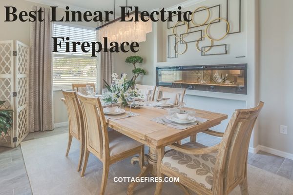 Best Linear Electric Fireplace