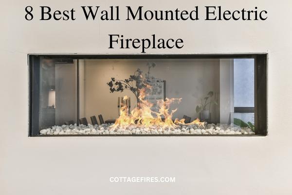 8 Best Wall Mounted Electric Fireplace (2023)