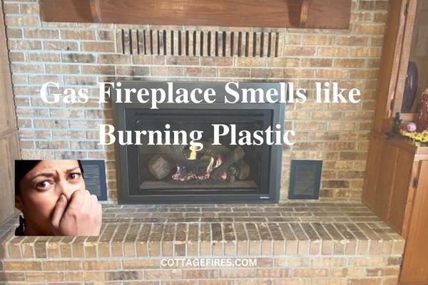 Gas Fireplace Smells like Burning Plastic