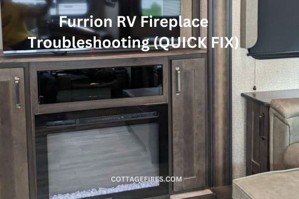 Furrion RV Fireplace Troubleshooting 